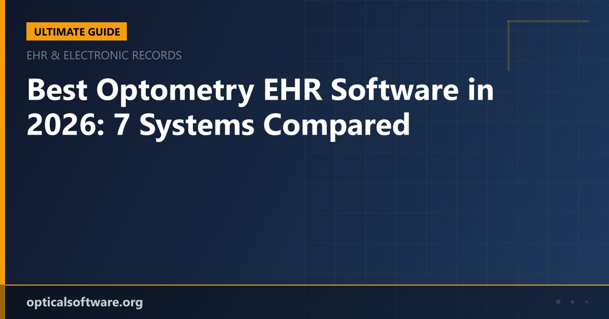 Best Optometry EHR Software in 2026: 7 Systems Compared