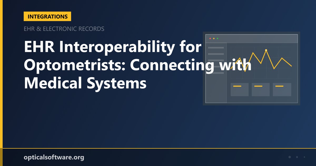 EHR Interoperability for Optometrists: Connecting with Medical Systems