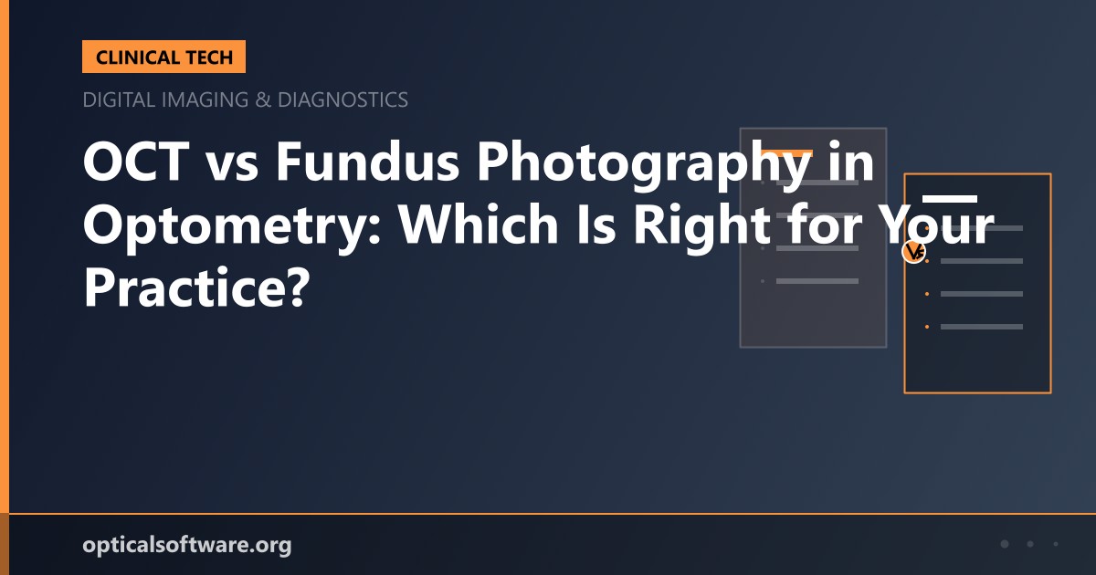 OCT vs Fundus Photography in Optometry: Which Is Right for Your Practice?